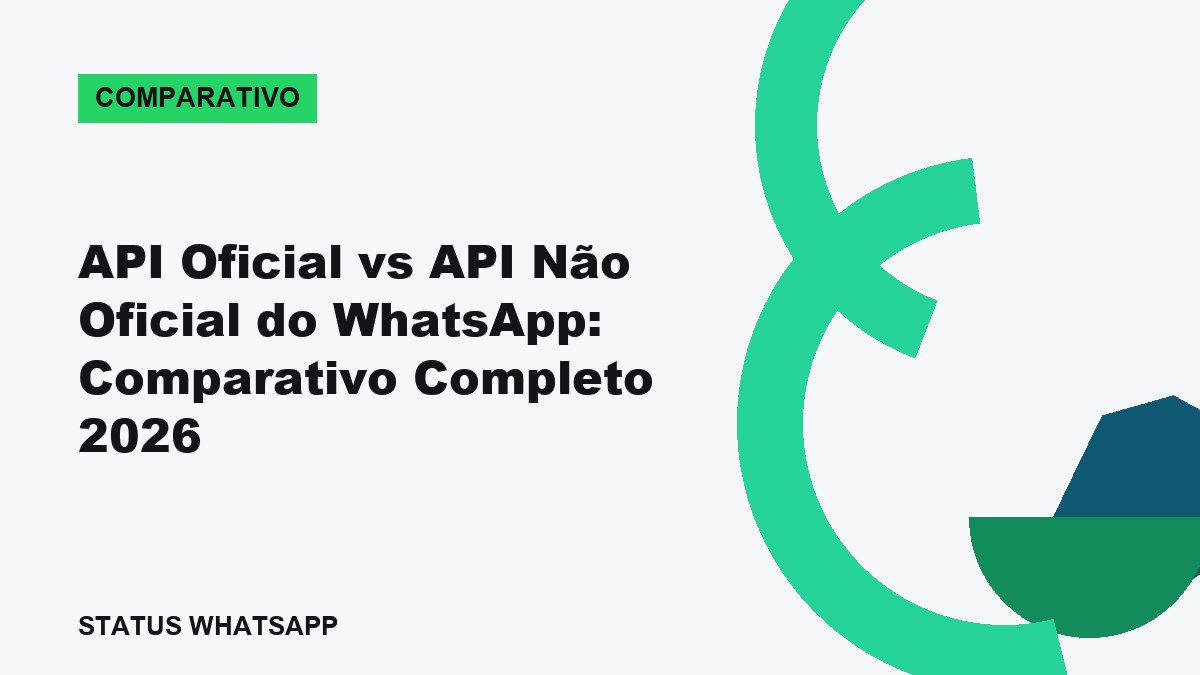 Comparativo entre API oficial do WhatsApp Cloud API e APIs não oficiais como Evolution API em 2026