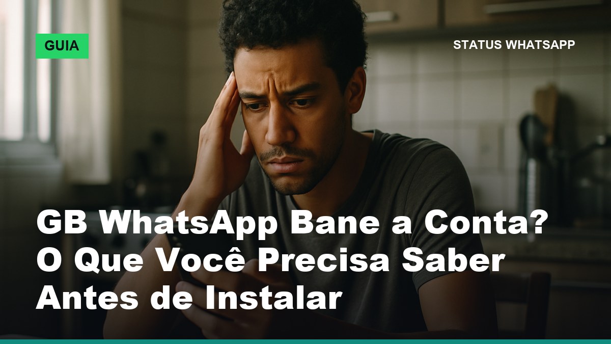 Pessoa preocupada olhando celular com WhatsApp banido após usar GB WhatsApp